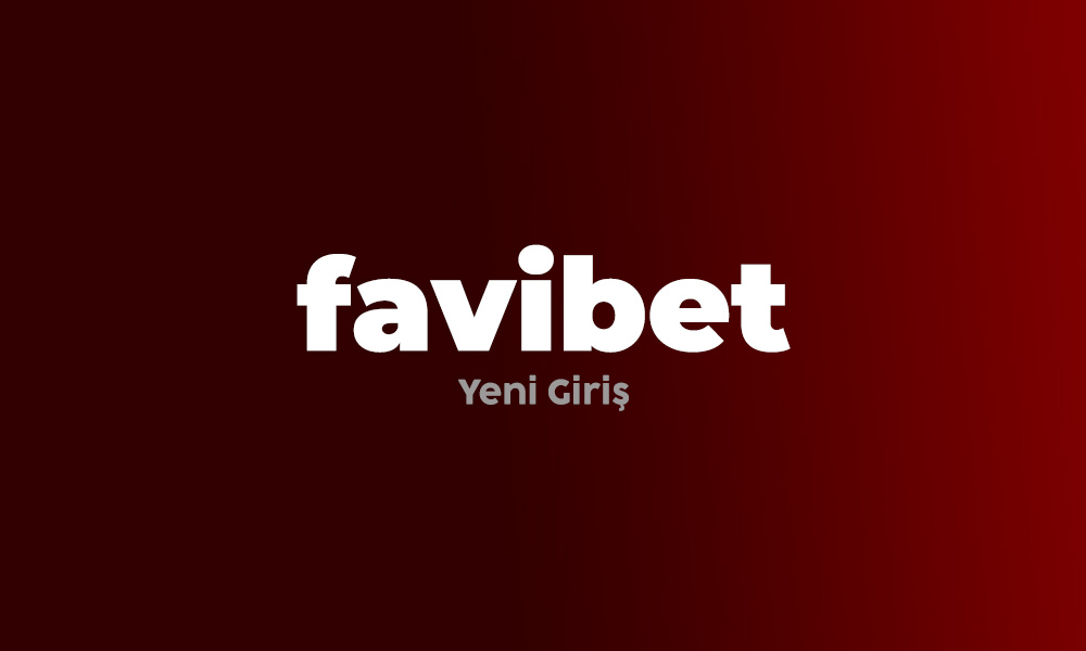 Favibet Yeni Giriş Adresi
